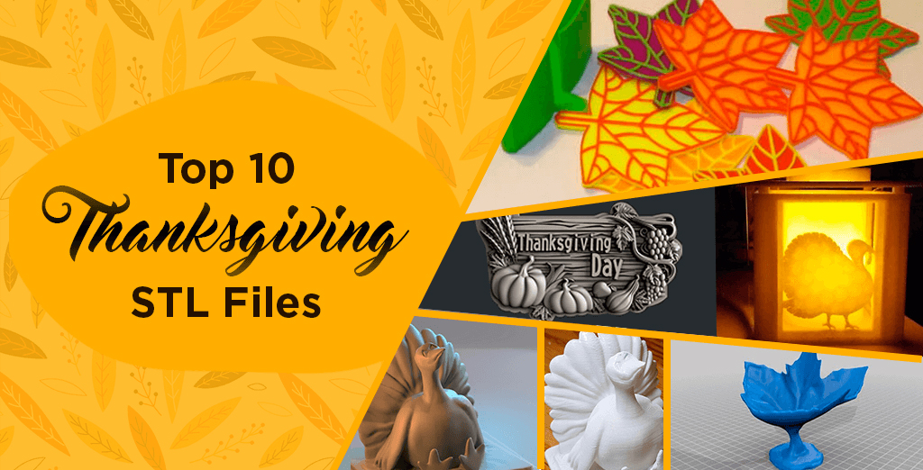 Top 10 Thanksgiving STL Files to Decorate Your Home
